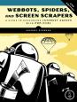 Webbots, Spiders, and Screen Scrapers, 2nd Edition
