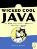 Wicked Cool Java